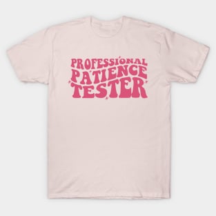 Professional Patience Tester Shirt, Funny Toddler Shirt, Backside Design Kids Tee, Funny Kid Life Tee, Funny Youth Shirt T-Shirt